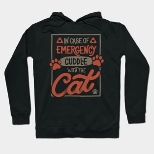 In Case Of Emergency Cuddle With The Cat by Tobe Fonseca Hoodie